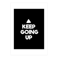 Keep Going Up (Print Only)