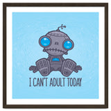 I Can't Adult Today Sad Robot thumbnail