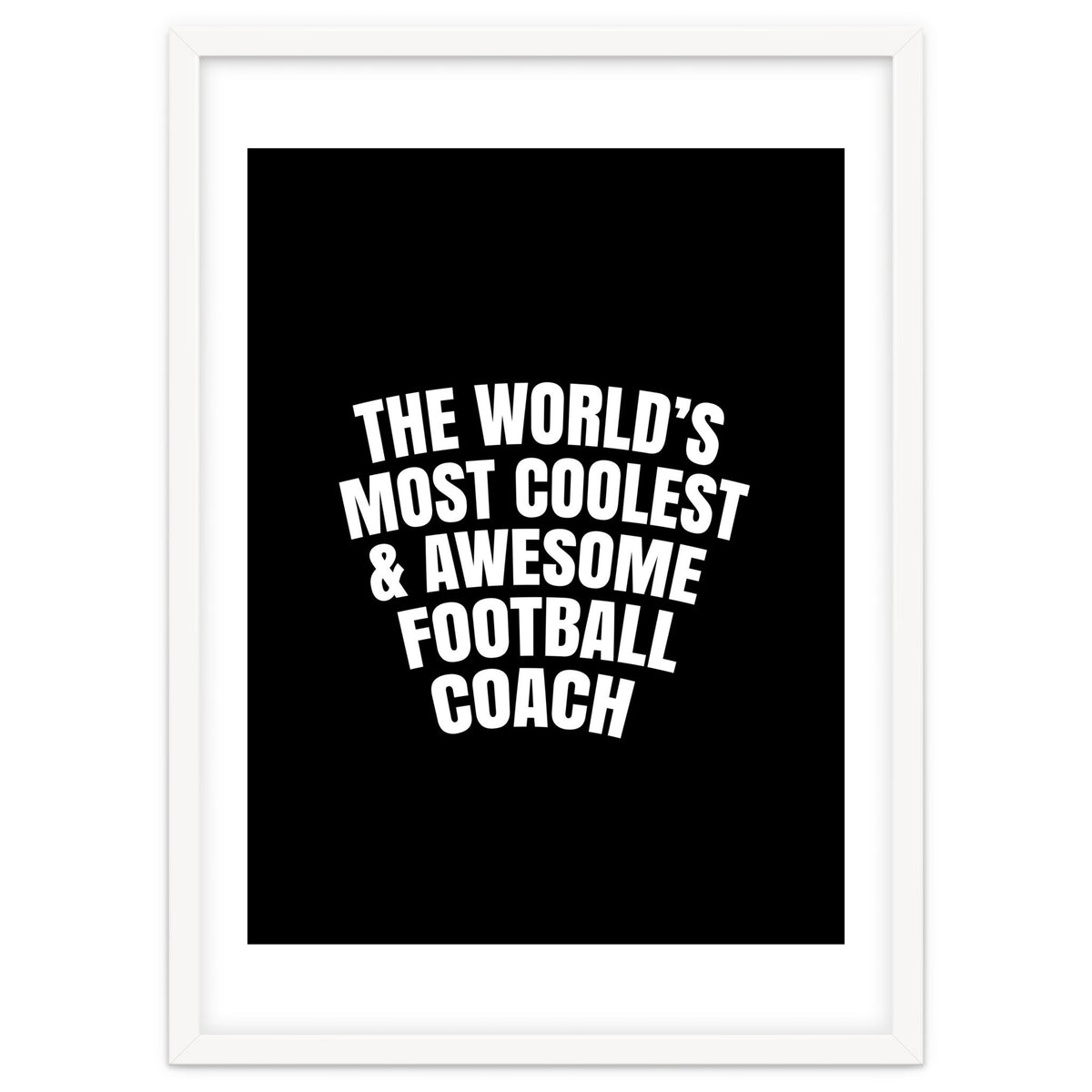 World's most coolest and awesome football Coach