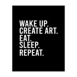 Wake Up Create Art Eat Sleep Repeat (Print Only) thumbnail