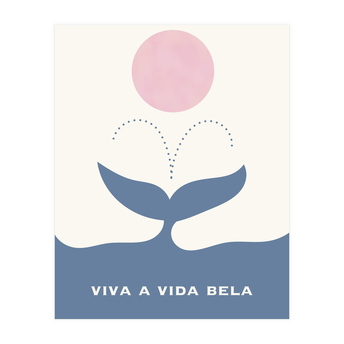 VIVA A VIDA BELA  (Print Only)