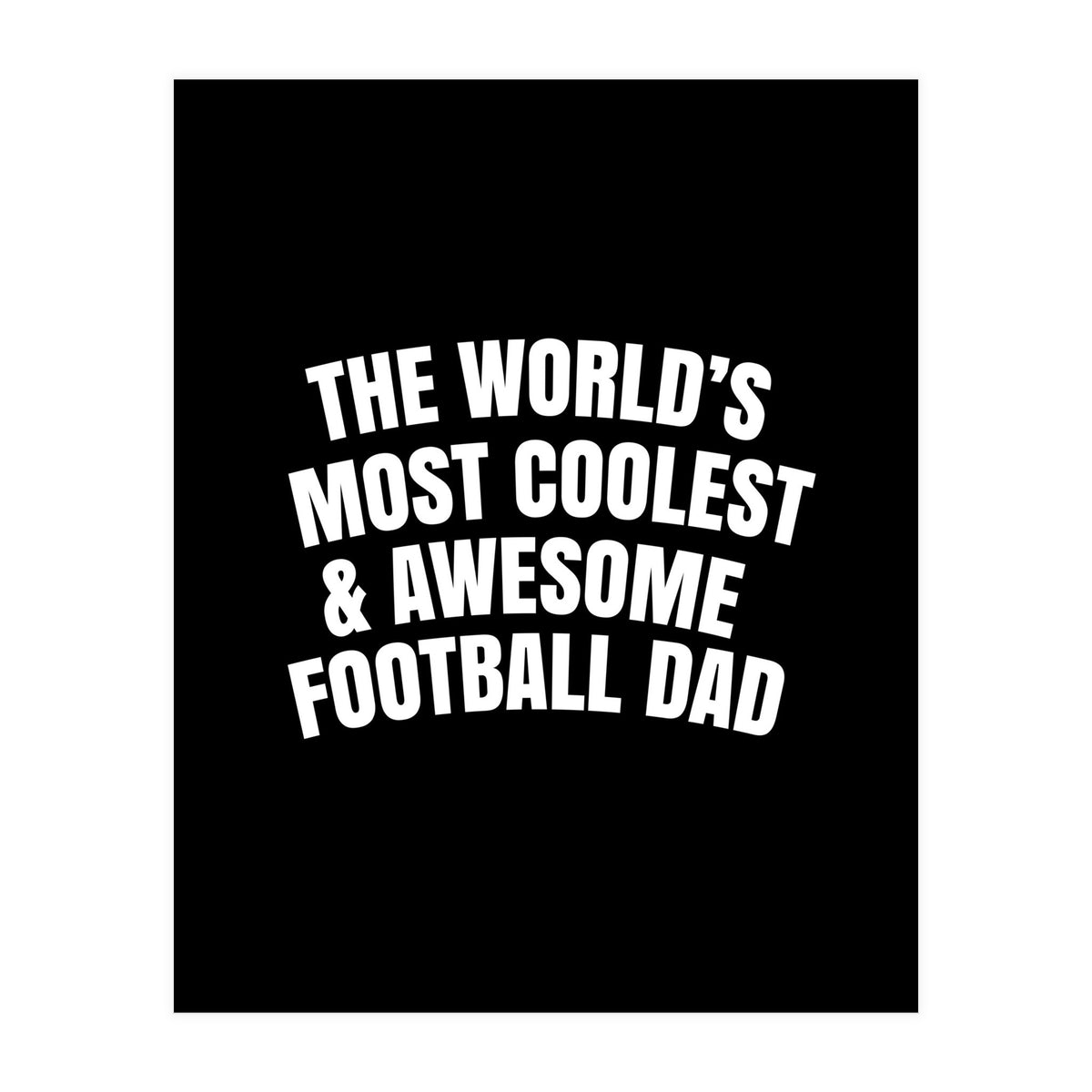 World's most coolest and awesome football dad (Print Only)