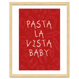 Pasta La Vista Baby, Funny Red Kitchen Quote Poster for Playful Cooking Decor thumbnail