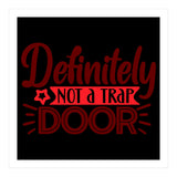 Definitely Not A Trap Door  (Print Only) thumbnail