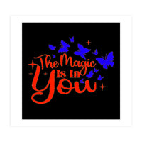 The Magic Is In You  (Print Only)