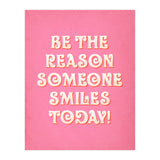 Be The Reason Someone Smiles Today (Print Only) thumbnail