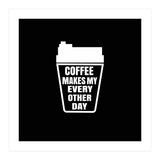 Coffee Makes My Every Other Day (Print Only) thumbnail
