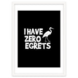 I Have Zero Egrets thumbnail