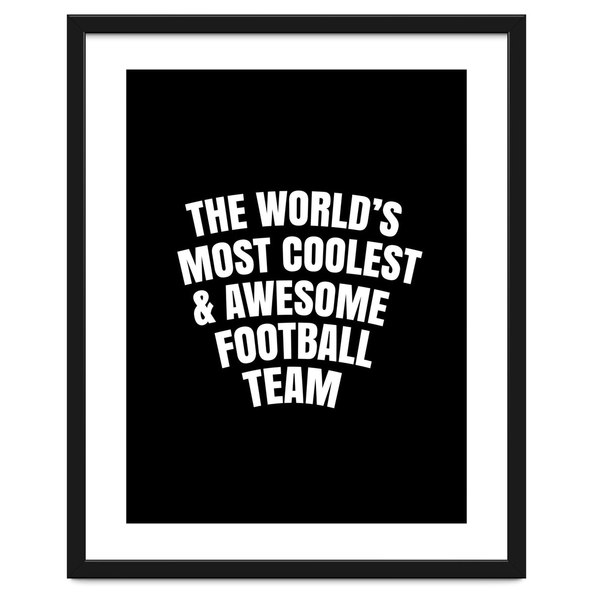 World's most coolest and awesome football Team