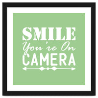 Smile You`re On Camera