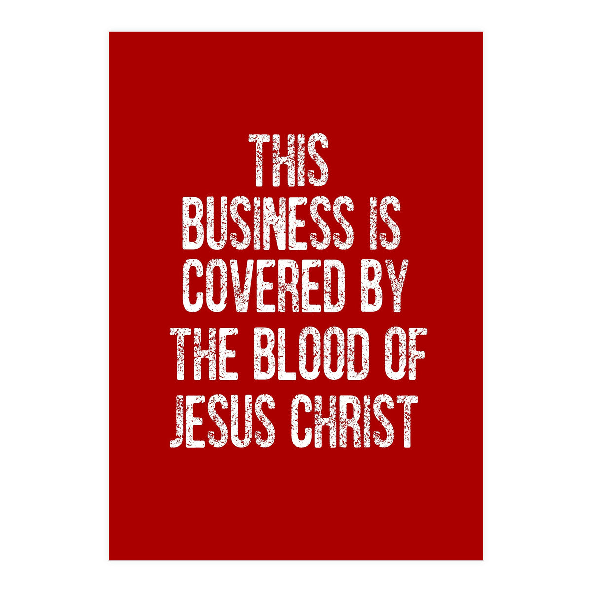 This business is covered by the blood of Jesus  (Print Only)