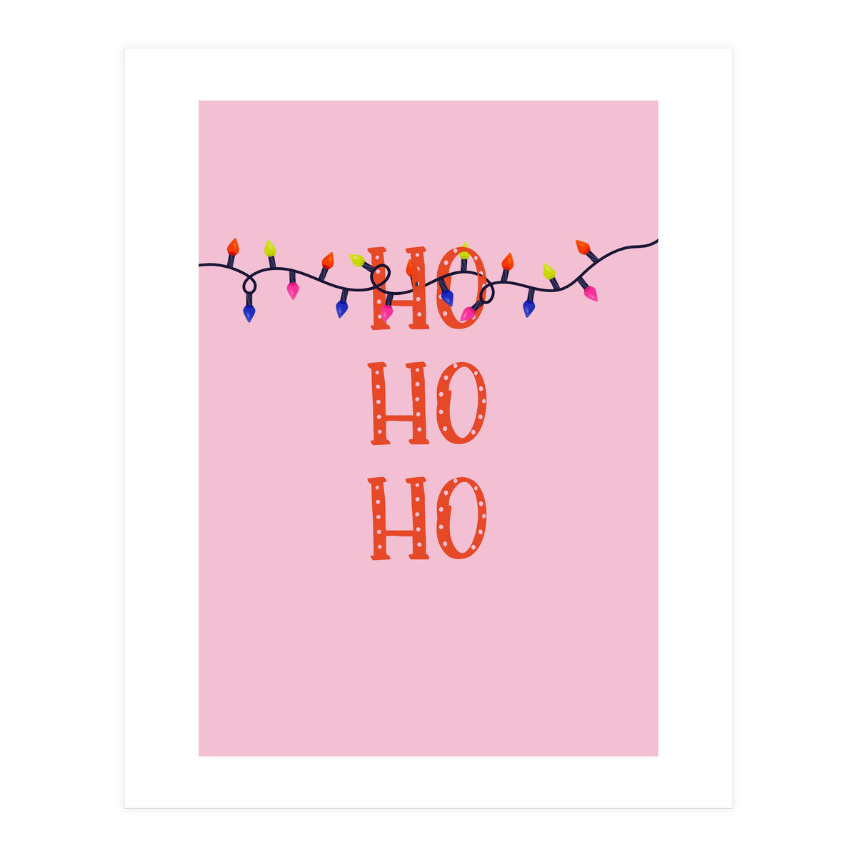 HO HO HO Christmas Lights Art, Pink Holiday Illustration, Modern Festive Quote (Print Only)