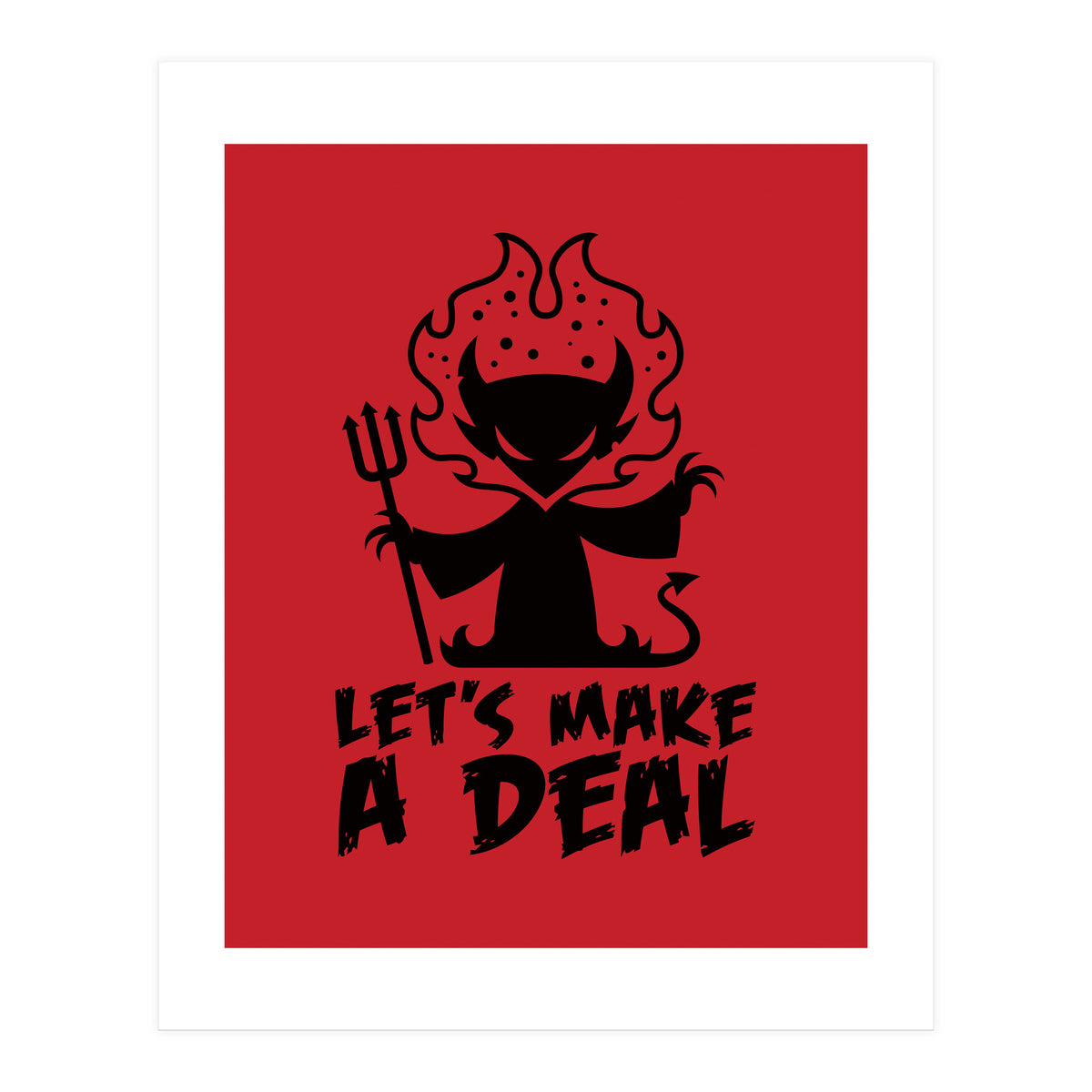 Let's Make A Deal with The Devil (Print Only)