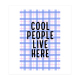 Cool People Live Here, Fun Playful Quote Print for Bright Happy Home Decor (Print Only) thumbnail