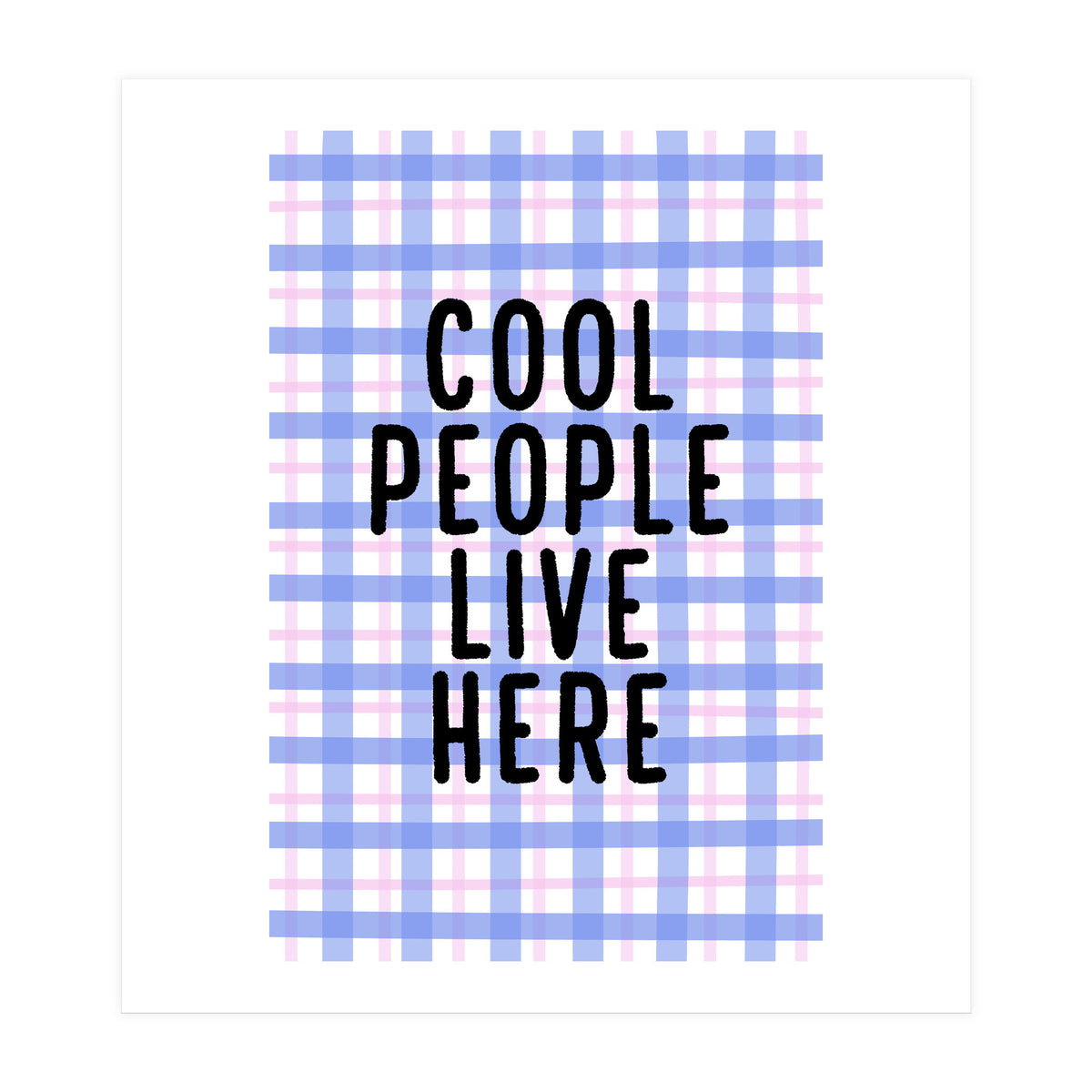 Cool People Live Here, Fun Playful Quote Print for Bright Happy Home Decor (Print Only)