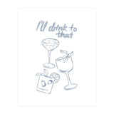 Ill Drink To That (Print Only) thumbnail