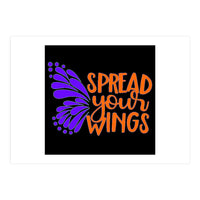 Spread Your Wings  (Print Only)