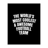 World's most coolest and awesome football Team (Print Only) thumbnail