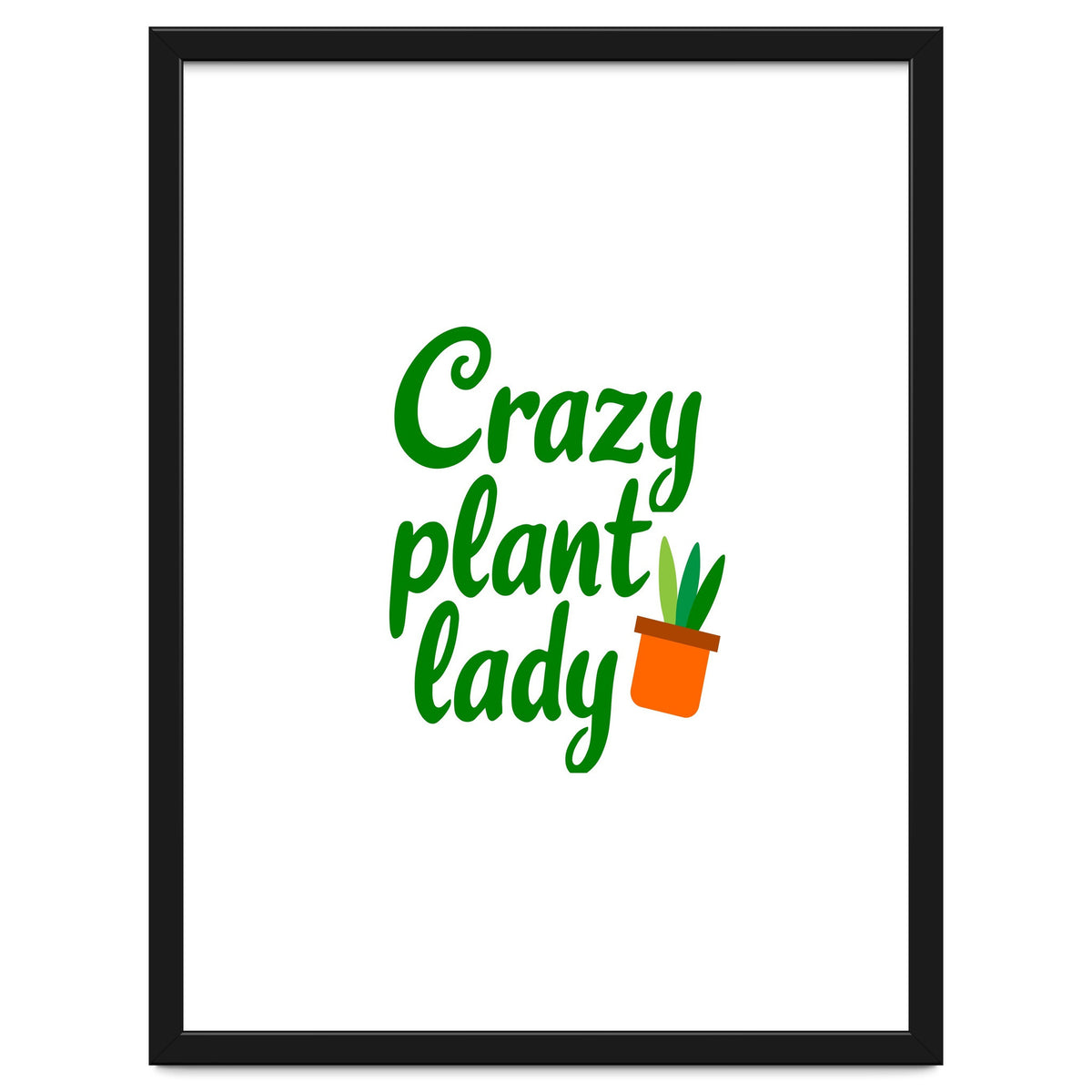 Crazy Plant Lady