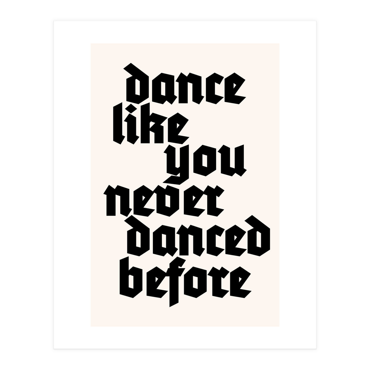 Dance Like Never Before (Print Only)