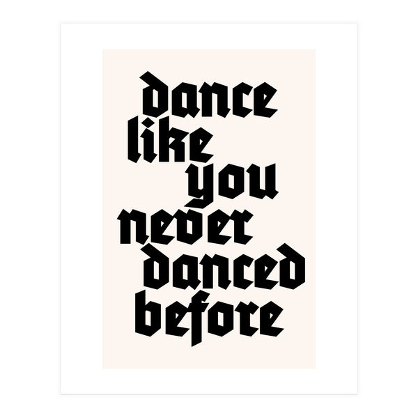 Dance Like Never Before (Print Only)