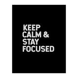 keep calm and stay focused (Print Only) thumbnail