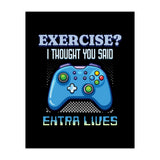 Exercise I Thought You Said Extra Lives – Gamer Humor Gift for Video Game Lovers (Print Only) thumbnail