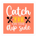 Catch You On The Flip Side  (Print Only) thumbnail