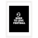 Born To Love Football thumbnail