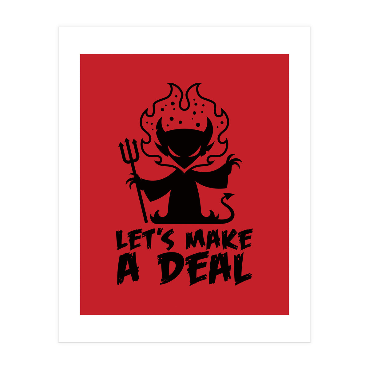 Let's Make A Deal with The Devil (Print Only)