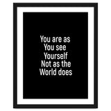 You are as you see yourself. Not as the world does. thumbnail
