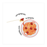 Less Upsetti, More Spaghetti 🍝 (Print Only) thumbnail