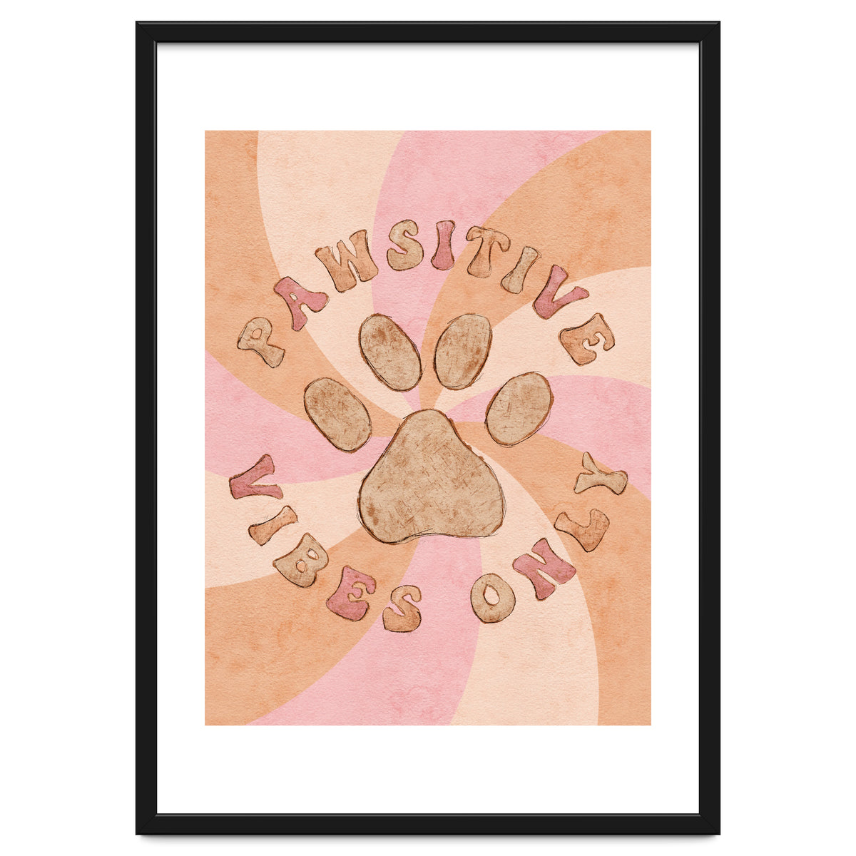 Pawsitive Vibes Only