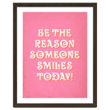 Be The Reason Someone Smiles Today thumbnail