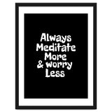Always meditate more and worry less thumbnail