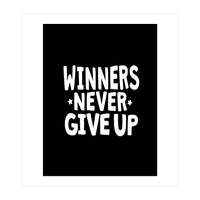 Winners Never Give Up (Print Only)