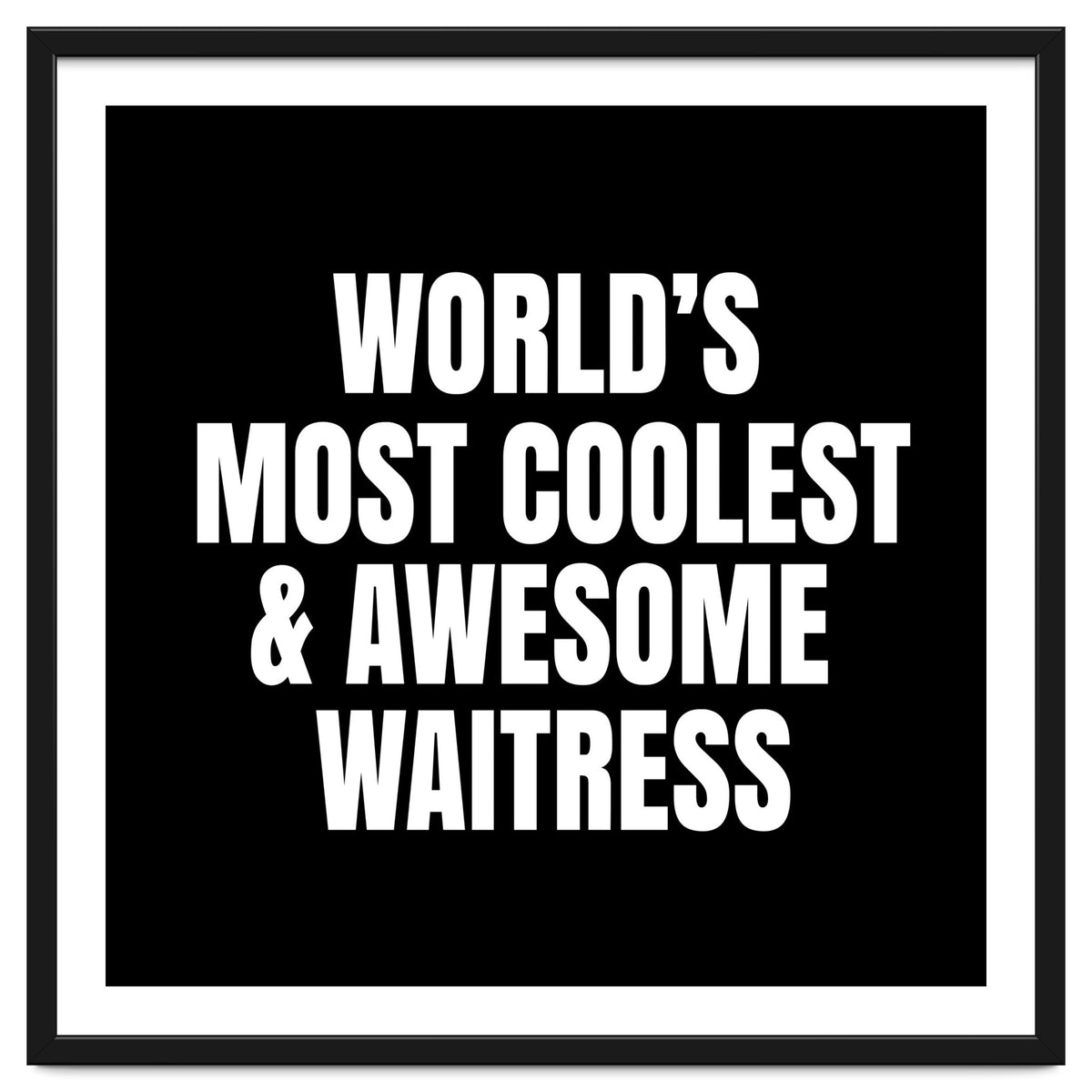 World's most coolest and awesome waitress