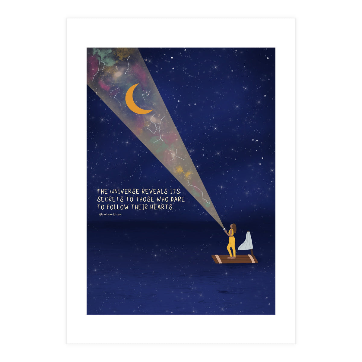 The Universe Reveals It's Secrets To Those Who Dare To Follow Their Hearts (Print Only)