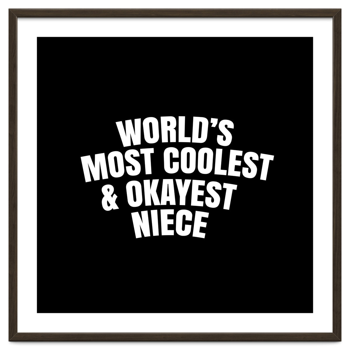 World's most coolest and okayest niece