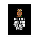 Big Eyes Are For The Wise Ones  (Print Only) thumbnail