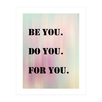 Be You Do You For You Prancheta 1 (Print Only)