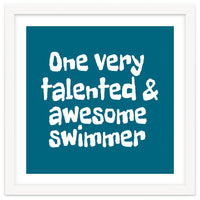 One very talented and awesome swimmer