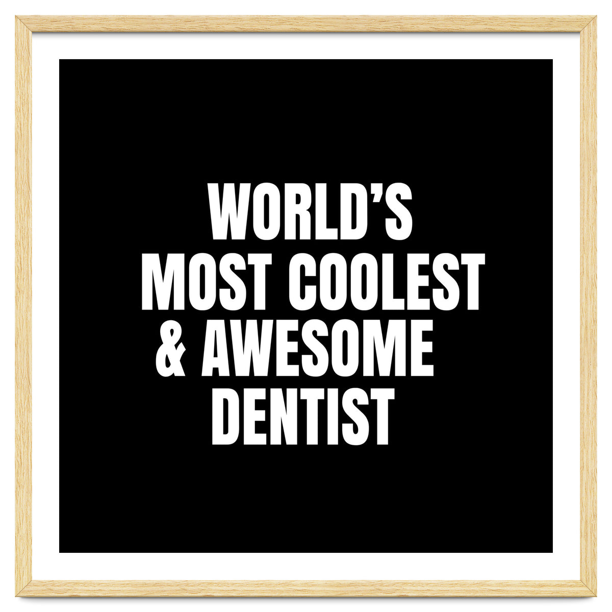 World's most coolest and awesome dentist