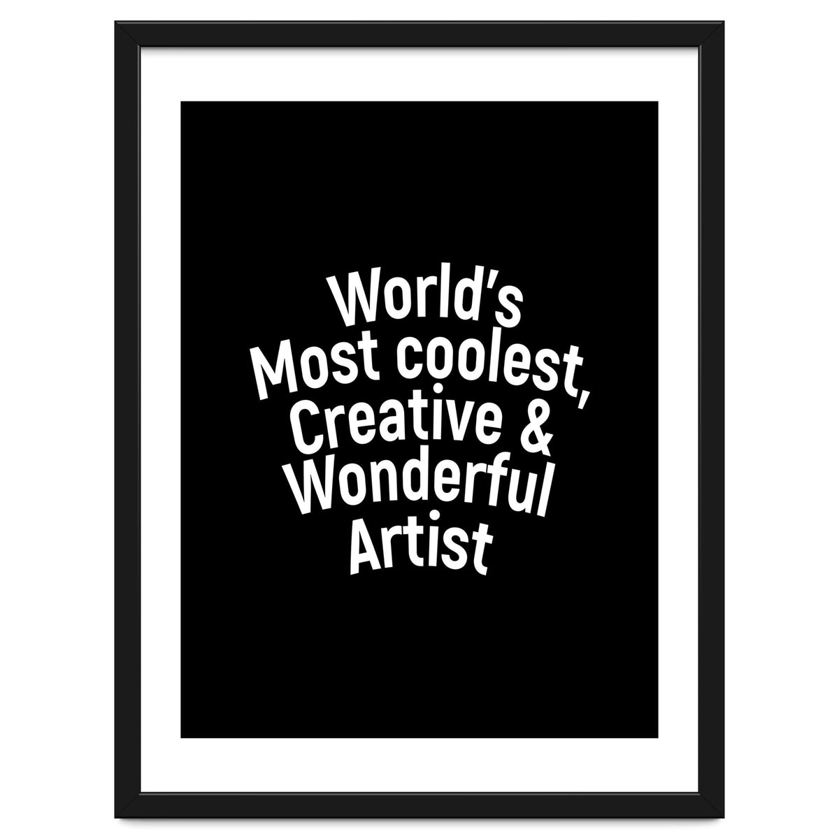 World's most coolest, creative and wonderful artist