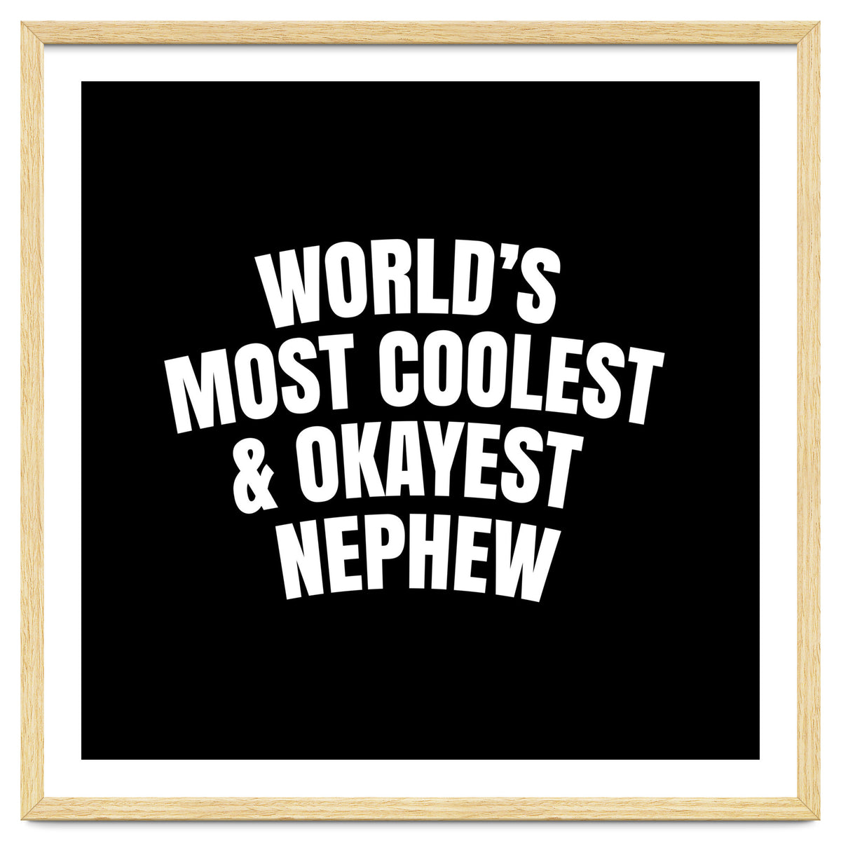 World's most coolest and okayest nephew