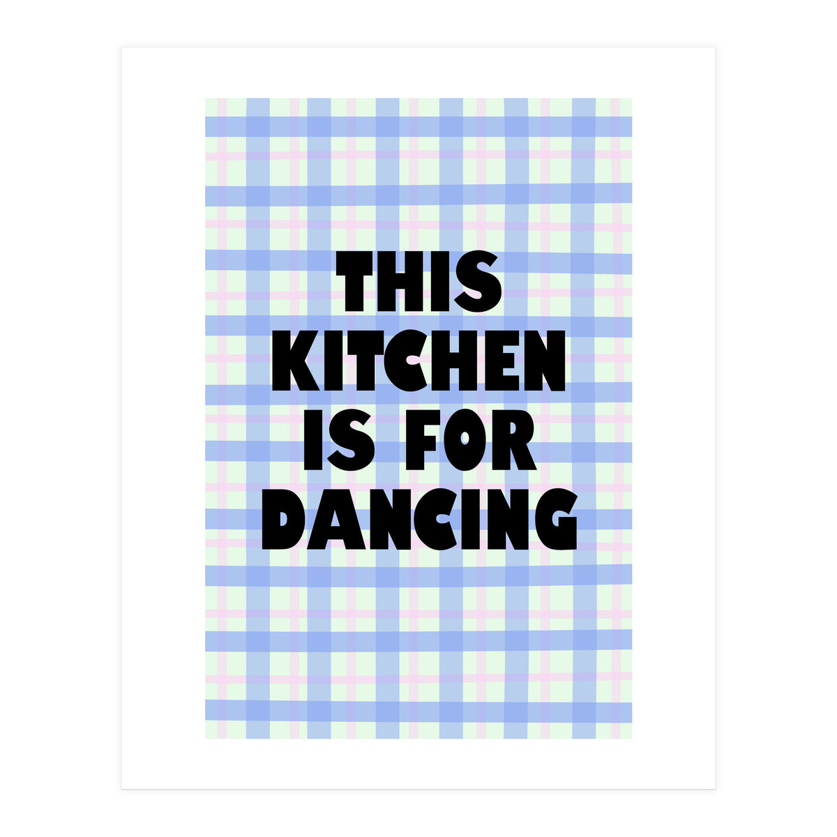 This Kitchen Is For Dancing, Fun Quote Print for Happy Cooking Home Decor (Print Only)