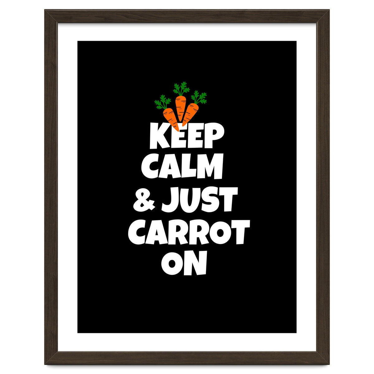 Just keep calm and carrot on