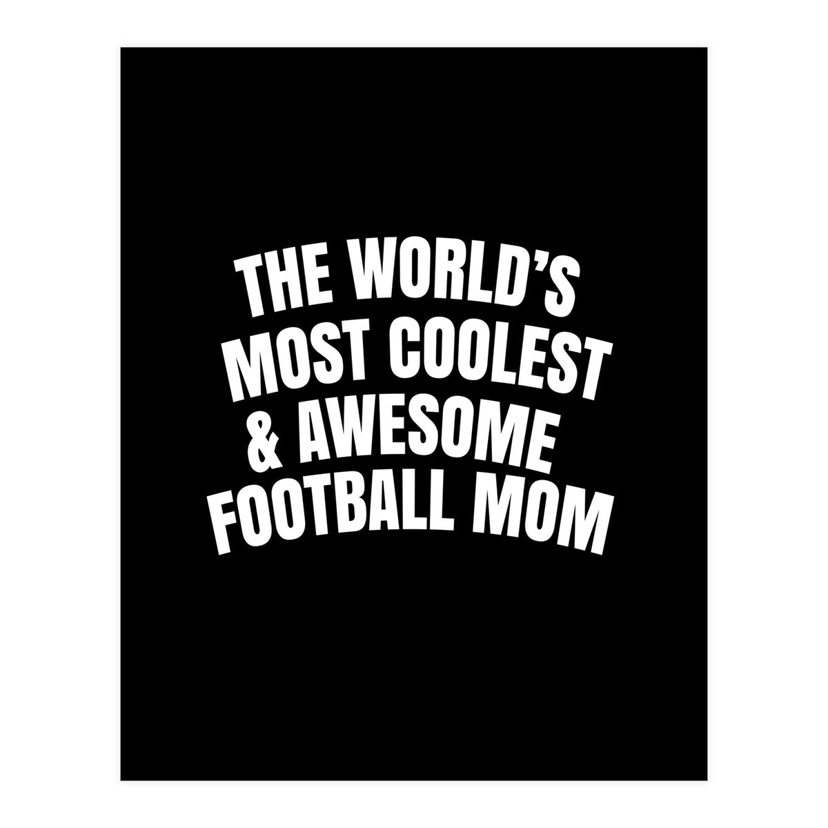 World's most coolest and awesome football Mom (Print Only)