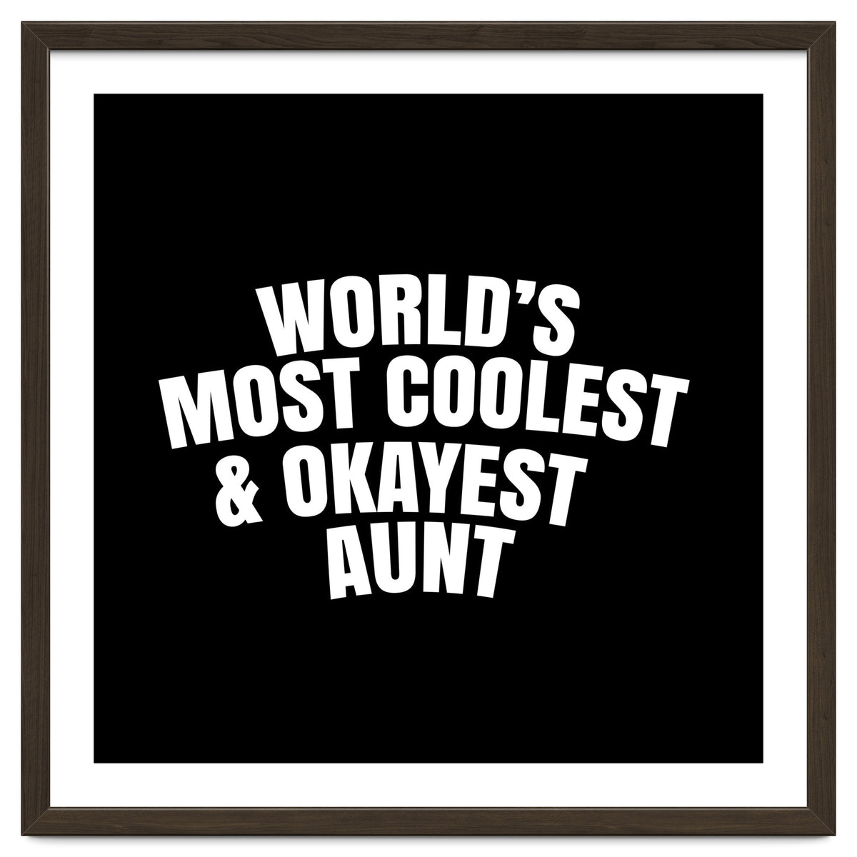 World's most coolest and okayest aunt