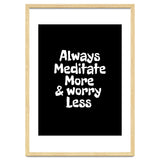 Always meditate more and worry less thumbnail